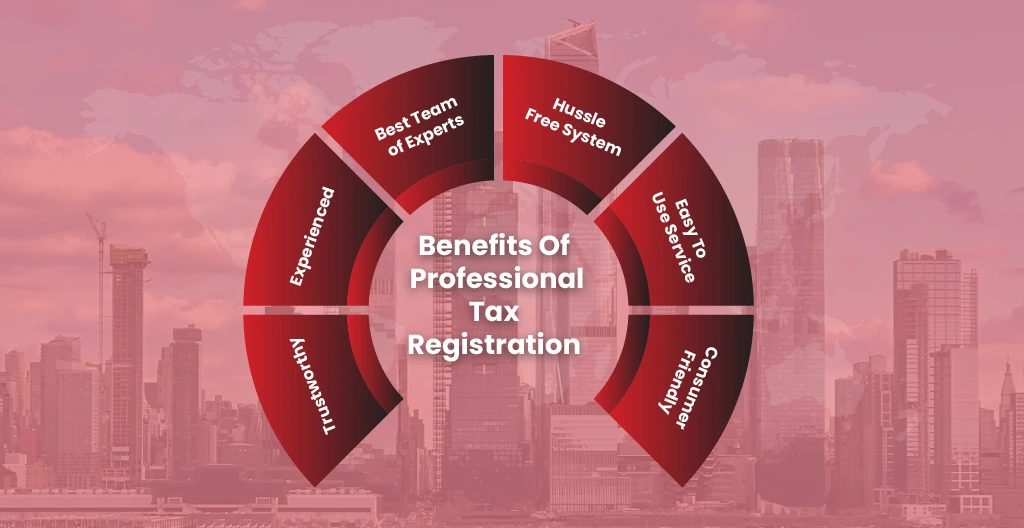 Benefits of Professional tax registration